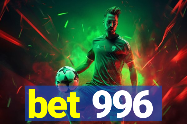 bet 996